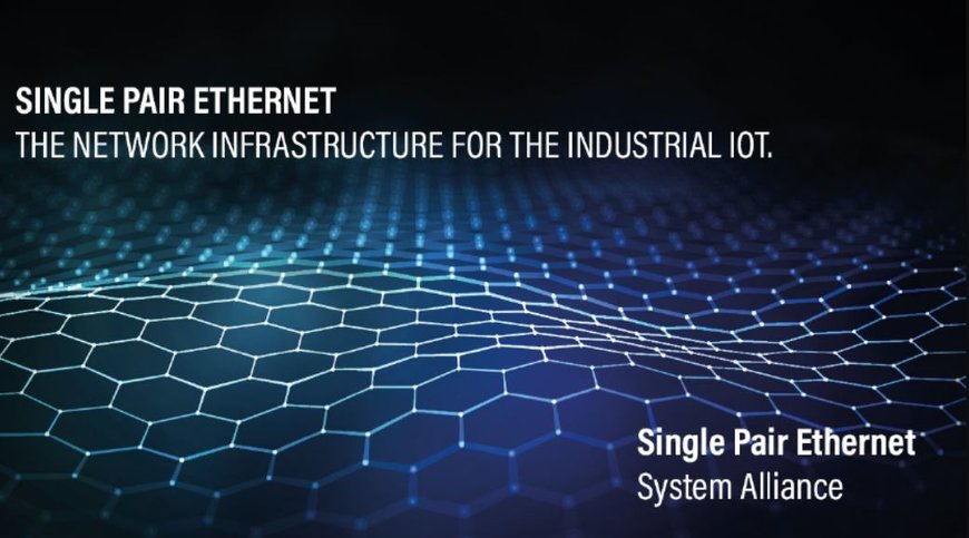 SPE System Alliance: Branchen- und applikationsübergreifender Verbund für die Single Pair Ethernet-Technologie